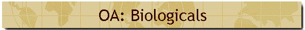 OA: Biologicals