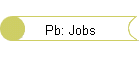 Pb: Jobs