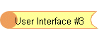 User Interface #3